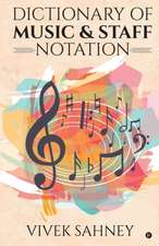 Dictionary of Music & Staff Notation