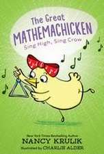 The Great Mathemachicken 3: Sing High, Sing Crow