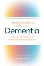 The Caregiver's Guide to Dementia