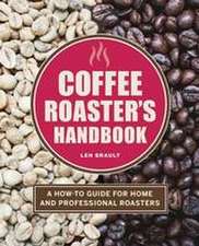 Brault, L: Coffee Roaster's Handbook