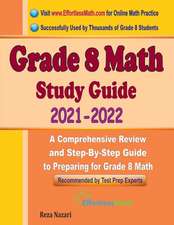 Grade 8 Math Study Guide 2021 - 2022: A Comprehensive Review and Step-By-Step Guide to Preparing for Grade 8 Math