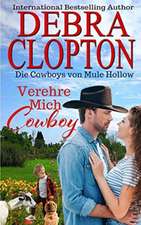 Clopton, D: Verehre Mich, Cowboy