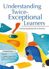 Understanding Twice-Exceptional Learners: Connecting Research to Practice