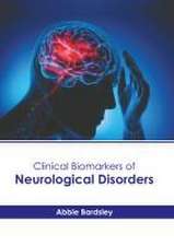 Clinical Biomarkers of Neurological Disorders