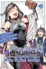 As a Reincarnated Aristocrat, I'll Use My Appraisal Skill to Rise in the World 5 (Manga)