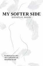 Moore, K: MY SOFTER SIDE