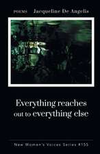 Everything reaches out to everything else