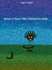 About a Clown Who Wanted to Smile