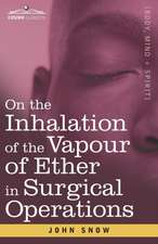 On the Inhalation of the Vapour of Ether in Surgical Operations