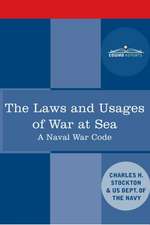 The Laws and Usages of War at Sea