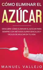 Cómo eliminar el azucar