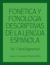 Fonetica y fonologia descriptivas de la lengua espanola