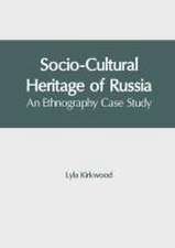 Socio-Cultural Heritage of Russia: An Ethnography Case Study