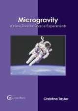 Microgravity: A New Tool for Space Experiments