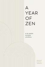 A Year of Zen: A 52-Week Guided Journal