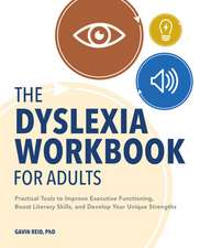 The Dyslexia Workbook for Adults