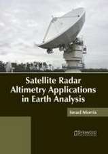 Satellite Radar Altimetry Applications in Earth Analysis