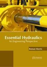 Essential Hydraulics: An Engineering Perspective