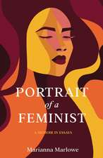 Portrait of a Feminist: A Memoir in Essays