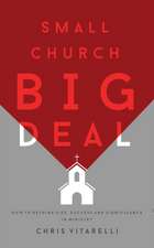 Small Church BIG Deal