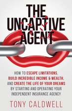 The UnCaptive Agent