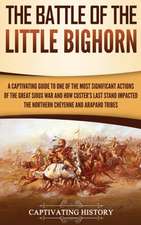 The Battle of the Little Bighorn