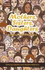 Mothers, Sisters, Daughters