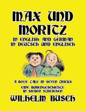 Max und Moritz in English and Deutsch