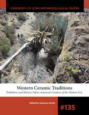 Western Ceramic Traditions: Prehistoric and Historic Native American Ceramics of the Western U.S.