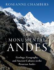 The Monumental Andes: Geology, Geography, and Ancient Cultures in the Peruvian Andes