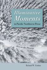 Illuminative Moments in Pacific Northwest Prose