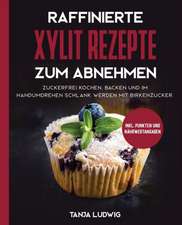 Raffinierte Xylit Rezepte zum Abnehmen