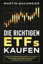 Bachmeier, M: Die richtigen ETFs kaufen