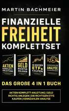 Bachmeier, M: Finanzielle Freiheit Komplettset - Das große 4