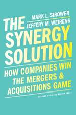 Thee Synergy Solution: How Companies Win the Mergers and Acquisitions Game