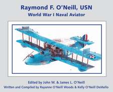 Raymond F. O'Neill World War I Naval Aviator