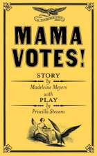 Mama Votes!