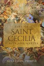 Life of St. Cecilia