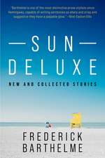 Sun Deluxe: New and Collected Stories