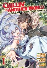 Chillin' in Another World with Level 2 Super Cheat Powers (Manga) Vol. 1