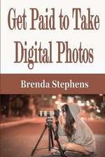 Get Paid to Take Digital Photos