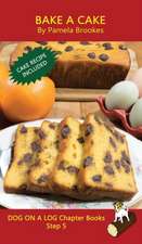 Brookes, P: Bake A Cake Chapter Book