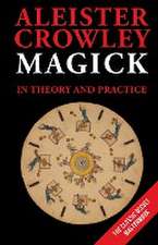 MAGICK IN THEORY AND PRACTICE