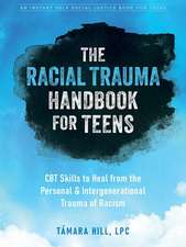 The Racial Trauma Handbook for Teens