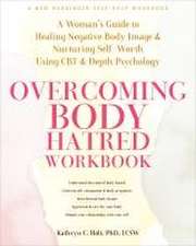 Overcoming Body Hatred Workbook