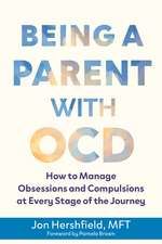 Being a Parent with OCD: How to Manage Obsessions and Compulsions at Every Stage of the Journey