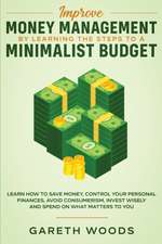 Improve Money Management by Learning the Steps to a Minimalist Budget