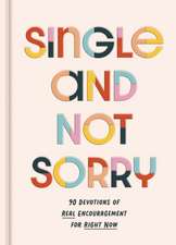 Single and Not Sorry