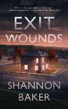 Exit Wounds