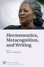 Hermeneutics, Metacognition, and Writing